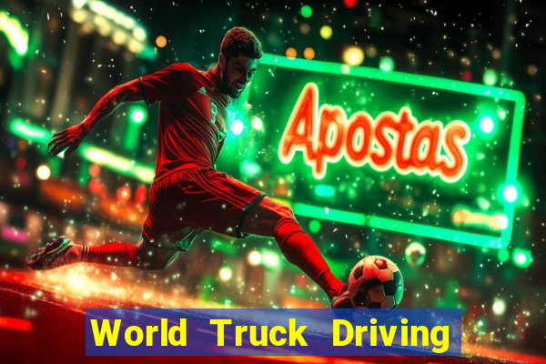 World Truck Driving Simulator Dinheiro Infinito tudo desbloqueado